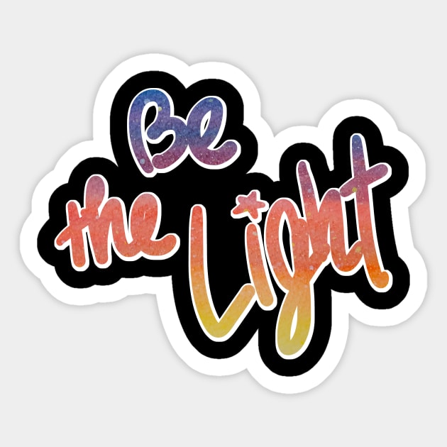 Positive Vibes - Be the Light Sticker by TheAlbinoSnowman